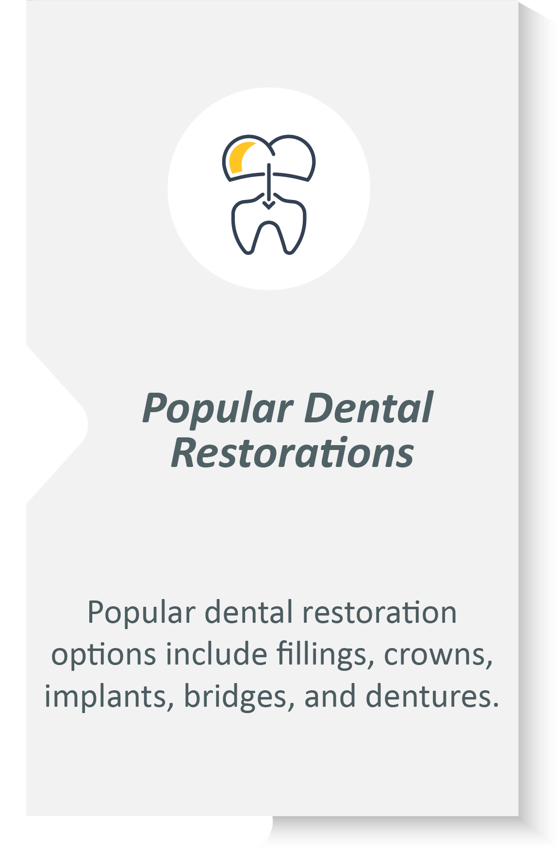 Dental restorations infographic: Popular dental restoration options include fillings, crowns, bridges, and dentures.